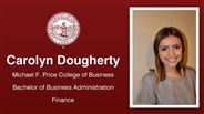 Carolyn Dougherty - Michael F. Price College of Business - Bachelor of Business Administration - Finance