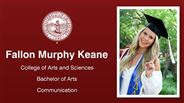 Fallon Murphy Keane - College of Arts and Sciences - Bachelor of Arts - Communication