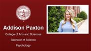 Addison Paxton - College of Arts and Sciences - Bachelor of Science - Psychology