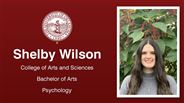 Shelby Wilson - College of Arts and Sciences - Bachelor of Arts - Psychology