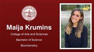 Maija Krumins - College of Arts and Sciences - Bachelor of Science - Biochemistry