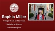 Sophia Miller - College of Arts and Sciences - Bachelor of Science - Planned Program
