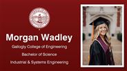 Morgan Wadley - Gallogly College of Engineering - Bachelor of Science - Industrial & Systems Engineering