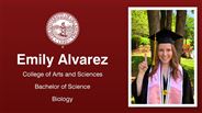 Emily Alvarez - College of Arts and Sciences - Bachelor of Science - Biology