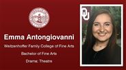 Emma Antongiovanni - Weitzenhoffer Family College of Fine Arts - Bachelor of Fine Arts - Drama: Theatre