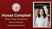 Alyssa Campbell - Gallogly College of Engineering - Bachelor of Science - Biomedical Engineering