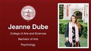 Jeanne Dube - Jeanne Dube - College of Arts and Sciences - Bachelor of Arts - Psychology