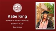 Katie King - College of Arts and Sciences - Bachelor of Arts - Economics