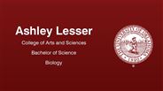 Ashley Lesser - College of Arts and Sciences - Bachelor of Science - Biology