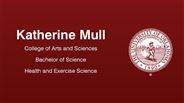 Katherine Mull - College of Arts and Sciences - Bachelor of Science - Health and Exercise Science