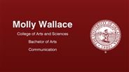 Molly Wallace - College of Arts and Sciences - Bachelor of Arts - Communication