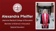 Alexandra Pfeiffer - Jeannine Rainbolt College of Education - Bachelor of Science in Education - Special Education