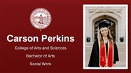 Carson Perkins - College of Arts and Sciences - Bachelor of Arts - Social Work