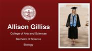 Allison Gilliss - College of Arts and Sciences - Bachelor of Science - Biology
