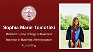 Sophia Marie Tomotaki - Michael F. Price College of Business - Bachelor of Business Administration - Accounting