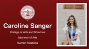 Caroline Sanger - College of Arts and Sciences - Bachelor of Arts - Human Relations