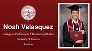 Noah Velasquez - Noah Velasquez - College of Professional & Continuing Studies - Bachelor of Science - Aviation