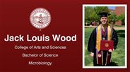 Jack Louis Wood - College of Arts and Sciences - Bachelor of Science - Microbiology