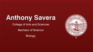 Anthony Savera - College of Arts and Sciences - Bachelor of Science - Biology