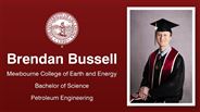 Brendan Bussell - Brendan Bussell - Mewbourne College of Earth and Energy - Bachelor of Science - Petroleum Engineering