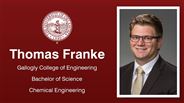 Thomas Franke - Gallogly College of Engineering - Bachelor of Science - Chemical Engineering