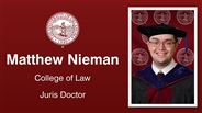 Matthew Nieman - Matthew Nieman - College of Law - Juris Doctor