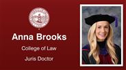 Anna Brooks - College of Law - Juris Doctor