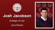 Josh Jacobson - College of Law - Juris Doctor