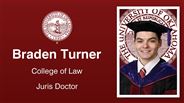 Braden Turner - College of Law - Juris Doctor