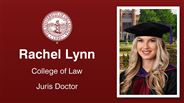 Rachel Lynn - College of Law - Juris Doctor