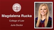Magdalena Rucka - College of Law - Juris Doctor