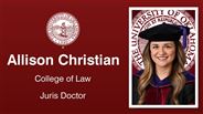 Allison Christian - College of Law - Juris Doctor