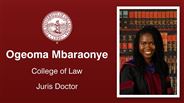 Ogeoma Mbaraonye - College of Law - Juris Doctor