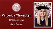 Veronica Threadgill - Veronica Threadgill - College of Law - Juris Doctor