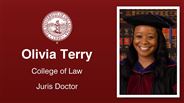 Olivia Terry - College of Law - Juris Doctor