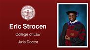 Eric Strocen - College of Law - Juris Doctor