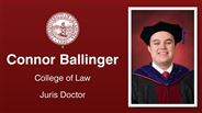 Connor Ballinger - College of Law - Juris Doctor