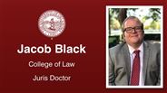 Jacob Black - College of Law - Juris Doctor