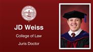 JD Weiss - College of Law - Juris Doctor