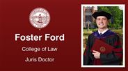 Foster Ford - College of Law - Juris Doctor