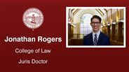 Jonathan Rogers - College of Law - Juris Doctor