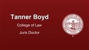 Tanner Boyd - College of Law - Juris Doctor