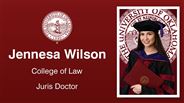 Jennesa Wilson - College of Law - Juris Doctor