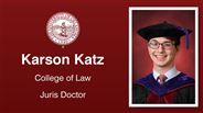 Karson Katz - College of Law - Juris Doctor