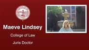 Maeve Lindsey - College of Law - Juris Doctor
