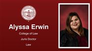 Alyssa Erwin - Alyssa Erwin - College of Law - Juris Doctor