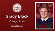 Grady Block - Grady Block - College of Law - Juris Doctor
