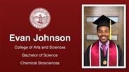 Evan Johnson - College of Arts and Sciences - Bachelor of Science - Chemical Biosciences