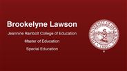 Brookelyne Lawson - Jeannine Rainbolt College of Education - Master of Education - Special Education