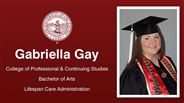Gabriella Gay - College of Professional & Continuing Studies - Bachelor of Arts - Lifespan Care Administration